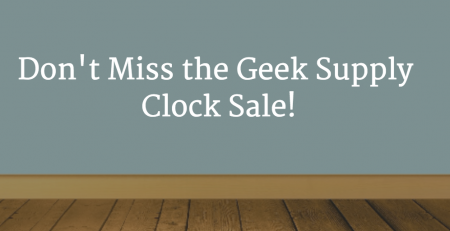 geek supply clock sale